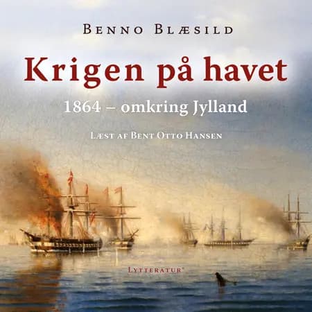 Krigen på havet omkring Jylland 1864 af Benno Blæsild