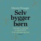Selvbyggerbørn af Merete Riisager