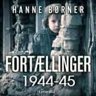 Fortællinger 1944-45 af Hanne Børner