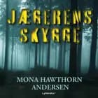 Jægerens skygge af Mona Hawthorn Andersen