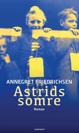 Astrids somre af Annegret Friedrichsen