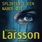 Splinten i din nabos øje af Poul Erik Larsson