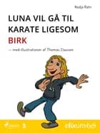 Luna vil gå til karate lige som Birk - 3