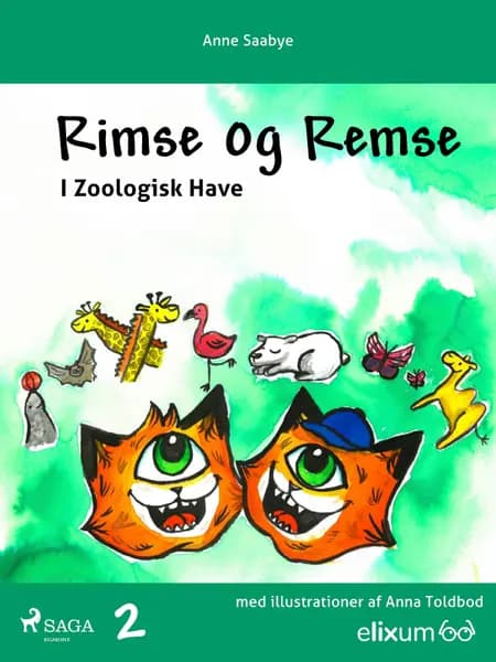 Rimse og Remse I Zoologisk Have af Anne Saabye