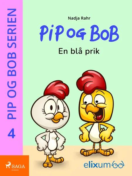 Pip og Bob 4 - En blå prik af Nadja Rahr