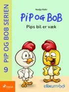 Pip og BoB 9 - Pips bil