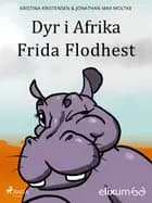 Dyr i Afrika 2 - Frida Flodhest