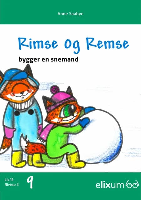 Rimse og Remse bygger en snemand af Anne Saabye