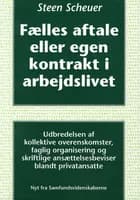 Fælles aftale eller egen kontrakt i arbejdslivet af Steen Scheuer