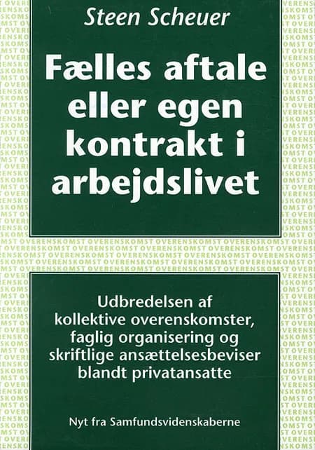 Fælles aftale eller egen kontrakt i arbejdslivet af Steen Scheuer