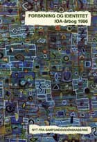 IOA-årbog, Forskning og identitet af Liza Klöcker-Larsen, Asmund Born og Finn Borum (red)