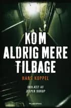 Kom aldrig mere tilbage