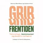 Grib fremtiden af Rasmus Bie-Olsen og Anders Hvid