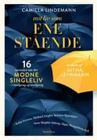 Mit liv som enestående af Camilla Lindemann