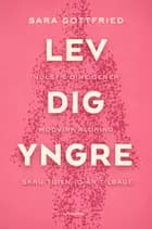 Lev dig yngre af Sara Gottfried