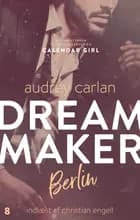 Dream Maker: Berlin af Audrey Carlan