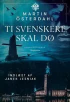 Ti svenskere skal dø