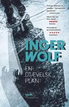 En djævelsk plan af Inger Wolf