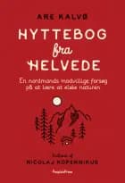 Hyttebog fra helvede af Are Kalvø