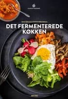 Det fermenterede køkken af Søren Ejlersen og Christine Bille Nielsen