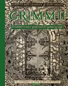 Grimm 2 - Grumme eventyr genfortalt for gamle og unge af Kenneth Bøgh Andersen og Benni Bødker