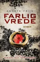 Farlig vrede af Agnete Friis