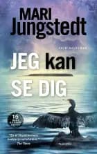 Jeg kan se dig af Mari Jungstedt