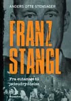 Franz Stangl af Anders Otte Stensager