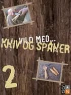 Vild med kniv og spåner