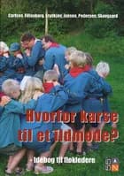 Hvorfor karse til et ildmøde? af Kim Carlsen, Jens Filtenborg og Maj-Britt Frydkjær