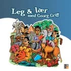 Leg & lær med Georg Griff
