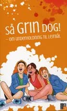 Så grin dog!