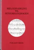 Melodisamling til Senior sangbogen 