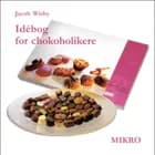 Idébog for chokoholikere af Jacob Wisby
