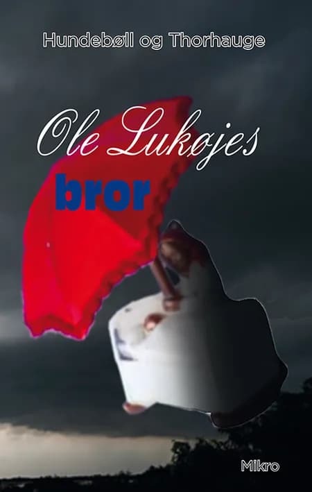 Ole Lukøjes bror af Betina Hundebøll