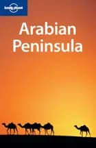 Arabian Peninsula af Anthony Ham, Virginia Maxwell og Frances Linzee Gordon