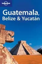 Guatemala Belize & Yucatan