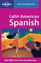 Latin American Spanish Phrasebook af Lonely Planet