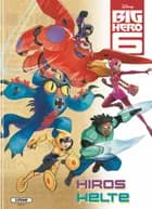 Big hero 6 - Hiros helte 