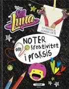 SOY LUNA: NOTER OM KREATIVITET