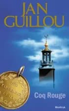 Coq Rouge af Jan Guillou