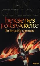 Heksenes forsvarere af Jan Guillou