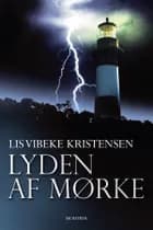 Lyden af mørke af Lis Vibeke Kristensen
