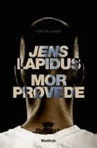 Mor prøvede af Jens Lapidus
