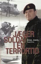 Jægersoldat i en terrortid af Poul Dahl