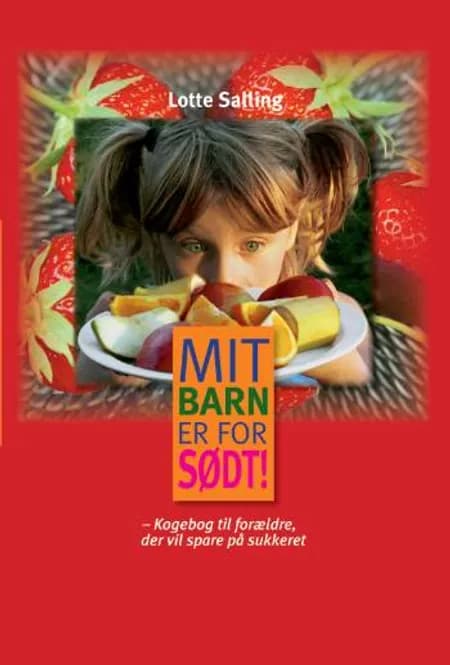 Mit barn er for sødt! af Lotte Salling