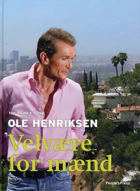 Velvære for mænd af Ole Henriksen Ida Brinck-Lund