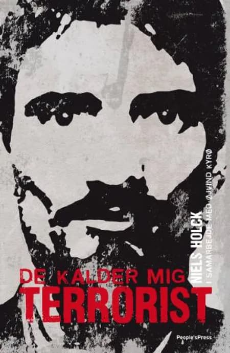 De kalder mig terrorist af Niels Holck