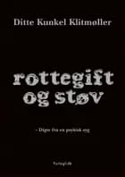 Rottegift og støv af Ditte Kunkel Klitmøller