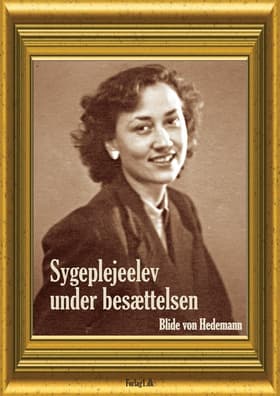 Sygeplejeelev under besættelsen af Blide von Hedemann